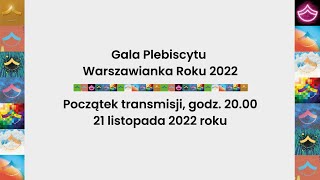 Transmisja Gali Warszawianka Roku 2022 [upl. by Inilam]