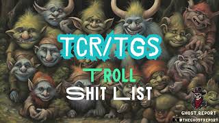 TCR And TGS Troll Sht List Are You Trolls On It [upl. by Snyder97]