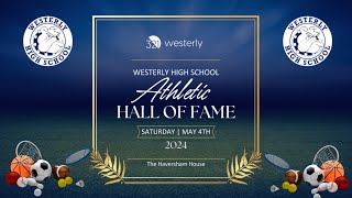 Westerly High School Athletic Hall of Fame Class of 2024  May 4 2024 [upl. by Shuping]