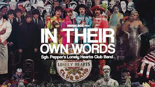 The Story Behind Sgt Peppers in the words of The Beatles  In Their Own Words [upl. by Ahseekan805]