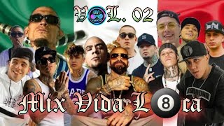 MIX Vida Loca VOL2✅✅🔥🔥  RAP MEXICANO SUPERMIX [upl. by Coucher241]