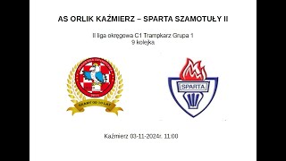 AS ORLIK KAŹMIERZ  SPARTA SZAMOTUŁY II [upl. by Bhatt140]