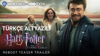 Harry Potter Reboot The Cursed Child  Teaser Trailer 2025 Türkçe Altyazılı [upl. by Ewolram510]