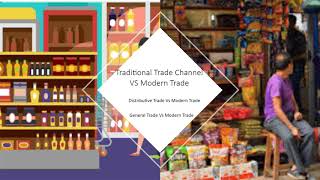 Distributive Trade VS Modern Trade Comparison [upl. by Jadwiga]