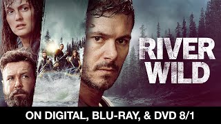 River Wild  Yours to Own Digital amp Bluray 81 [upl. by Aleris]