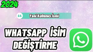 WHATSAPP İSİM DEĞİŞTİRME 2024 [upl. by Sella]