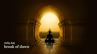 Break of Dawn  Ricky Kej  Grammy® Nominated  Relax Mind Body Inner Peace  1 Hour Meditation [upl. by Azilanna]