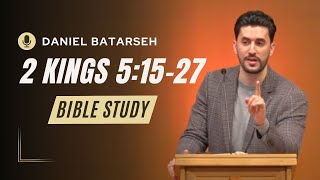 2 Kings 5 Part 2 Bible Study Gehazis Greed and Punishment  Pastor Daniel Batarseh 111524 [upl. by Sehcaep]