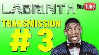 Labrinth Transmission 3 [upl. by Ajroj412]