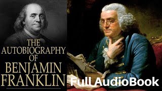 🇺🇸 The Autobiography of Benjamin Franklin Full AudioBook [upl. by Carlotta923]