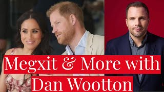 A Conversation with Dan Wootton Megxit Prince Harry amp Meghan Markles Post Royal Life Royal Rota [upl. by Island]