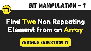 Find Two Non Repeating Elements In An Array [upl. by Aliehs307]