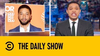 Did Jussie Smollett Stage His Own Attack  The Daily Show with Trevor Noah [upl. by Kantor]