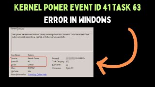 How to Fix Kernel Power Event ID 41 Task 63 Error in Windows 11 [upl. by Onileva564]