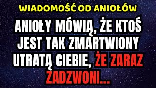 Anioły mówią że ktoś tak się martwi że Cię UTRATA że zaraz zadzwoni Wiadomość od Aniołów [upl. by Abihsat]