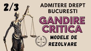 Admitere Drept Bucuresti examen Gandire critica rezolvare model subiect 2 2022 [upl. by Adallard]