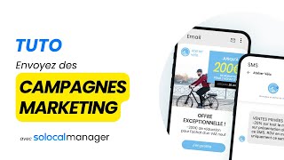 Tuto  Créez des Campagnes Email SMS et Automatiques Performantes avec Solocal Manager  🚀 [upl. by Dragoon]