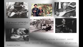 Âşık Veysel Şatıroğlunun Hayatı Kendi Sesinden [upl. by Eidahs]