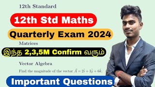 12th Maths Very Important 235 Marks 2024  12th maths quarterly important questions 2024 [upl. by Retep]