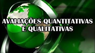 Vídeo 4  Avaliações Quantitativas e Qualitativas [upl. by Ruthanne]