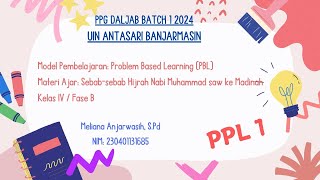 PPL PPG PAI DALJAB BATCH 1 2024 UIN ANTASARI BANJARMASIN II Model PBL Problem Based Learning [upl. by Casie798]