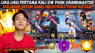 ANDRA PUSH GRANDMASTER 48 JAM GA TIDUR PERTAMA KALI BARENG HECATROLL amp AMAY SERU BANGET [upl. by Atterg]