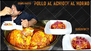 Pollo en Achiote al Horno [upl. by Mara50]