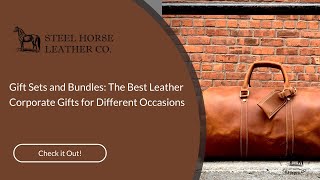 Gift Sets and Bundles The Best Leather Corporate Gifts for Different Occasions [upl. by Bove]