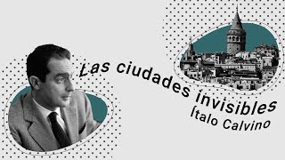 Las ciudades invisibles de Ítalo Calvino 1972 Ensayoreseña [upl. by Arahsal]