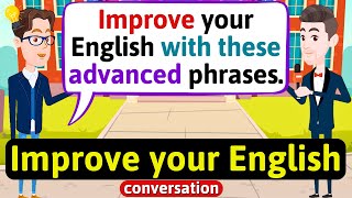 Improve English Speaking Skills Advanced English phrases and words English Conversation Practice [upl. by Nevlin]