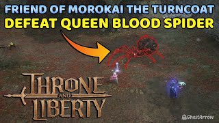 Collect a page and Defeat Queen Blood Spider  Friend of Morokai the Turncoat  Throne and Liberty [upl. by Burrow]