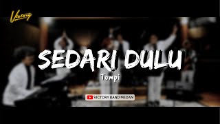 LIVESTUDIO VICTORY  SEDARI DULU Cover TOMPI  VICTORY [upl. by Gustaf]