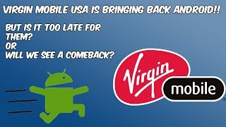 Virgin Mobile USA Bringing Back Android Phones Is it too Late HD [upl. by Anaihr]