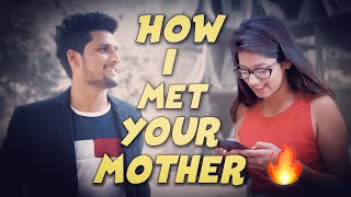 HOW I MET YOUR MOTHER  HUNNY SHARMA [upl. by Onitnatsnoc]