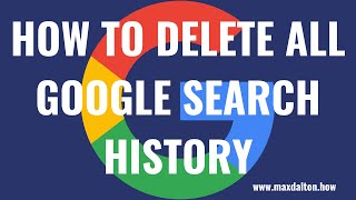 How to Delete All Google Search History [upl. by Mure]