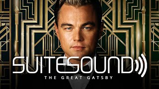 The Great Gatsby 2013  Ultimate Soundtrack Suite [upl. by Aon382]