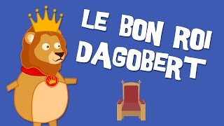 Le Bon Roi Dagobert  Comptine pour enfant [upl. by Nottage]