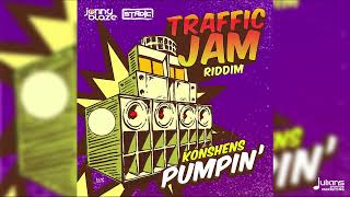 Konshens  Pumpin Traffic Jam Riddim [upl. by Dorraj]