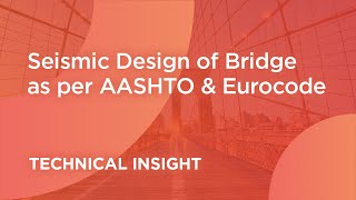 Seismic Design of Bridge as per AASHTO amp Eurocode  Response Spectrum  Pushover  Timehistory [upl. by Ikeda282]