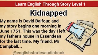 Learn English Through Story Level 1  Graded Reader Level 1  English Story Kidnapped [upl. by Doro203]