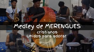 Medley de MERENGUES cristianos  unidosparaadorar6641   M3NOL flstudio merengue cristiano [upl. by Laram]