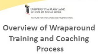 Overview of Wraparound Training and Coaching Process [upl. by Hgiellek]