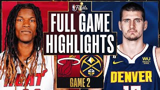 Denver Nuggets vs Miami Heat Full Game 2 Highlights  June 4  2023 NBA Finals [upl. by Barnet]