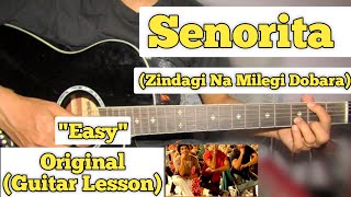 Senorita  Zindagi Na Milegi Dobara  Guitar Lesson  Easy Chords  Flamenco [upl. by Cly326]