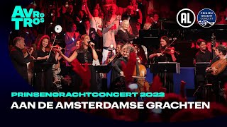 Aan de Amsterdamse grachten  Prinsengrachtconcert 2022 [upl. by Htiduy619]