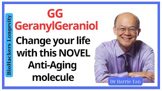 GG Geranylgeraniol Change your life with this novel antiaging moleculeDr Barrie Tan [upl. by Ahsinal]