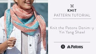 Knit the Patons Denimy Yin Yang Shawl [upl. by Gautier]