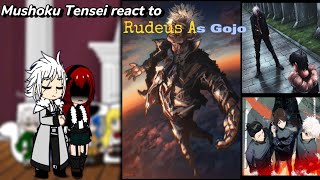 Mushoku Tensei react to Rudeus as GojoEngRuPart 1 [upl. by Ainav20]