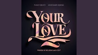 Your Love Pogoda w Wilkowyjach Edit [upl. by Bonucci]