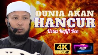 USTAZ HAFIFI DON  DUNIA AKAN HANCUR MUSNAH [upl. by Dowling755]